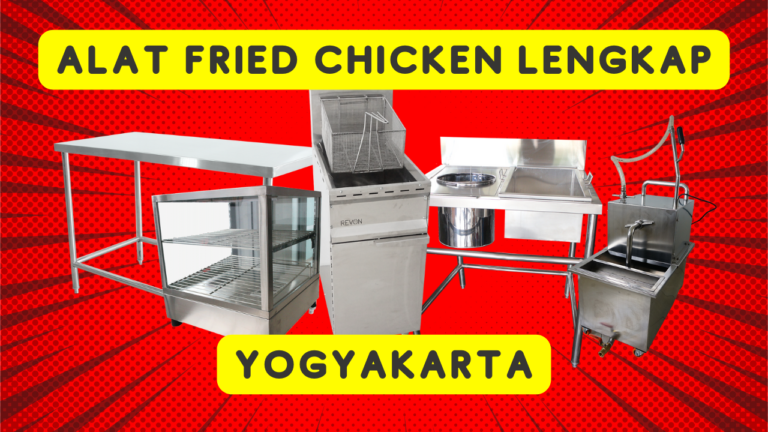 Pusat Perlengkapan Dapur Usaha Fried Chicken terlengkap di Jogja