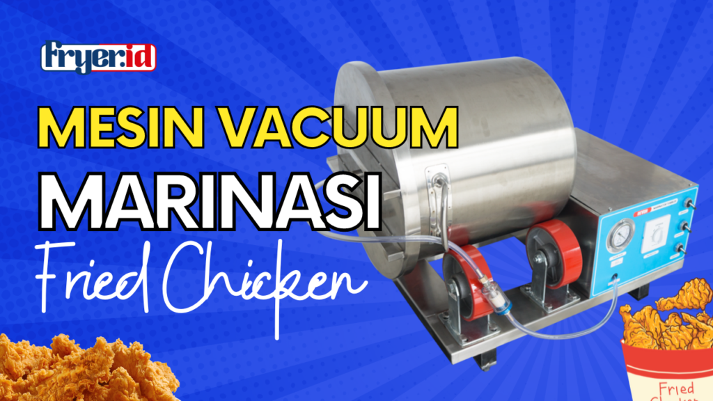 mesin-vacuum-marinasi-jogja-fryer-id.webp 